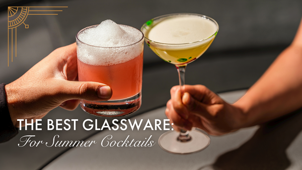 Best Glassware for Smoked Summer Cocktails