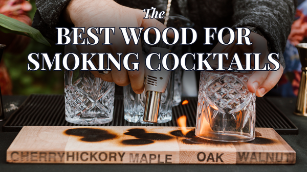 Best Wood For Smoking Cocktails: An Easy Beginners Guide