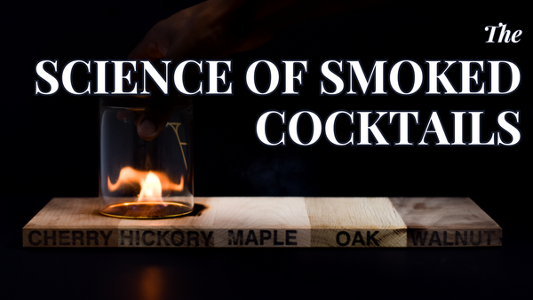 The Science Behind Smoked Cocktails