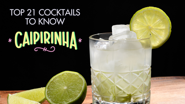 The Ultimate Guide to Making the Perfect Caipirinha Cocktail